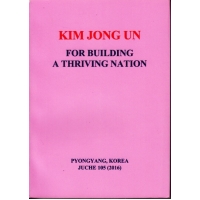Kim Jong Un For Building a Thriving Nation