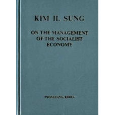 Kim Il Sung on the Management of the Socialist Economy